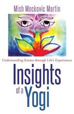 Insights of a Yogi: Understanding Karma Through Life's Experiences