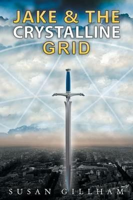 Jake and the Crystalline Grid - Susan Gillham - cover