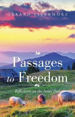 Passages to Freedom: Reflections on the Inner Path - Gerard Livermore - cover