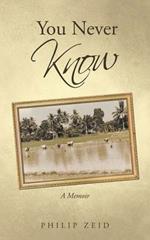 You Never Know: A Memoir