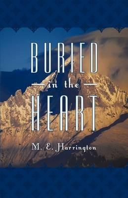 Buried in the Heart - M E Harrington - cover
