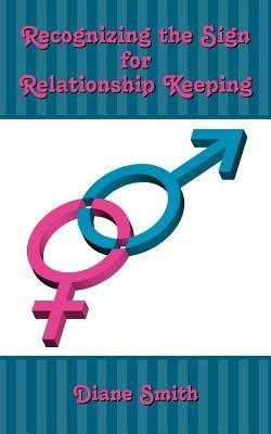 Recognizing the Sign for Relationship Keeping - Diane Smith - cover