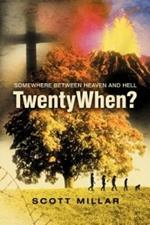 Twentywhen?: Somewhere Between Heaven and Hell