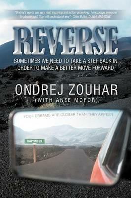 Reverse: Sometimes We Need to Take a Step Back in Order to Make a Better Move Forward. - Ondrej Zouhar - cover