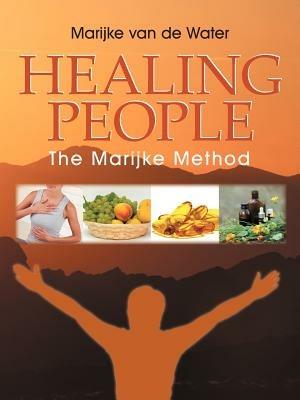 Healing People: The Marijke Method - Marijke Van De Water - cover
