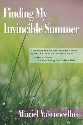 Finding My Invincible Summer - Muriel Vasconcellos - cover