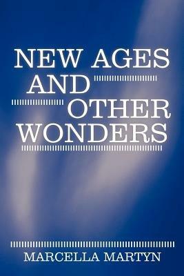 New Ages and Other Wonders - Marcella Martyn - cover