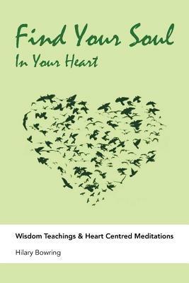 Find Your Soul: In Your Heart - Hilary Bowring - cover