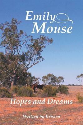 Emily Mouse: Hopes and Dreams - Kristen - cover