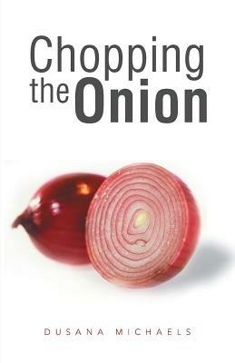 Chopping the Onion - Dusana Michaels - cover