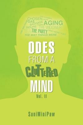 Odes from a Cluttered Mind Vol. II - Suniminipaw - cover