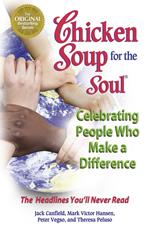 Chicken Soup for the Soul Celebrating People Who Make a Difference