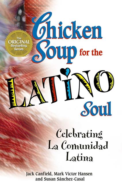 Chicken Soup for the Latino Soul