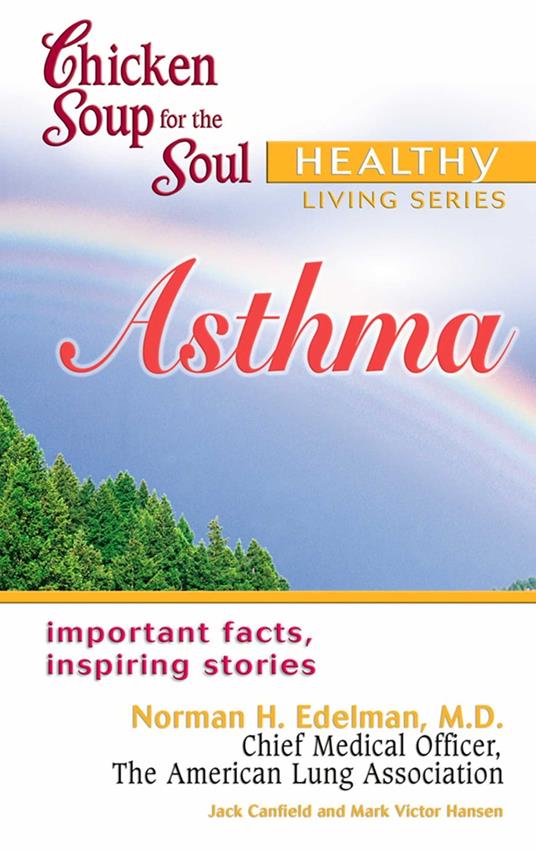 Chicken Soup for the Soul Healthy Living Series: Asthma