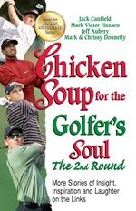 Chicken Soup for the Golfer's Soul The 2nd Round