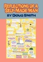Reflections of a Self-Made Man - Doug Smith - cover