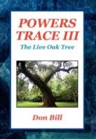 Powers Trace III: The Live Oak Tree - Don Bill - cover