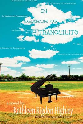 In Search of Tranquility - Kathleen Rigdon Highley - cover