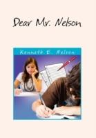 Dear Mr. Nelson - Kenneth E Nelson - cover