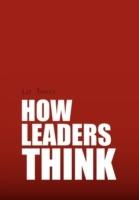 How Leaders Think