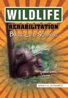 Wildlife Rehabilitation - A Schwartz Nancy a Schwartz,Nancy a Schwartz - cover