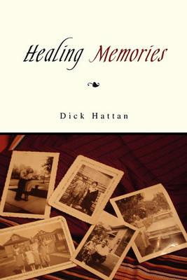 Healing Memories - Hattan Dick Hattan,Dick Hattan - cover
