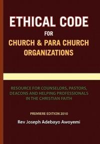 Ethical Code for Church and Para Church Organizations - Joseph Adebayo Awoyemi - cover