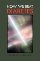 How We Beat Diabetes - Ronald S Brown - cover
