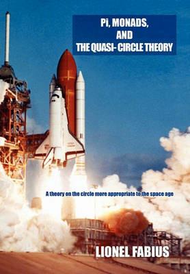 Pi, Monads, and the Quasi-Circle Theory - Lionel Fabius - cover