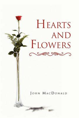 Hearts and Flowers - MacDonald John MacDonald,John MacDonald - cover