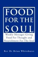 Food for the Soul: Weekly Messages Giving Food for Thought and Nourishment for the Soul - Brian Whitehurst - cover