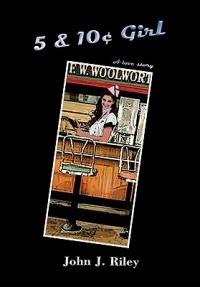5 & 10 Cent Girl - John J Riley - cover