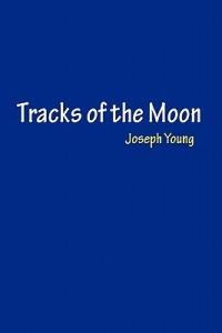 Tracks of the Moon - Joseph Young - cover