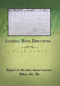 Looking Both Directions - Mark Lewis - cover
