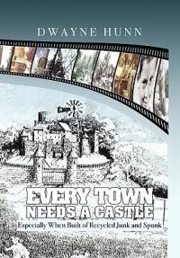 Every Town Needs a Castle - Dwayne Hunn - cover