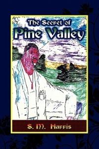 The Secret of Pine Valley - Stephen Harris - cover