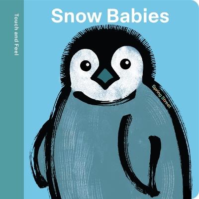 Spring Street Touch and Feel: Snow Babies - Boxer Books - cover