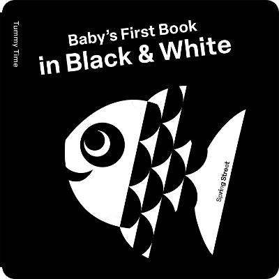 Spring Street Tummy Time: Baby’s First Book in Black & White - Alice Hoffmann - cover