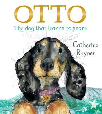 Otto: The Dog That Learns to Share - Catherine Rayner - cover