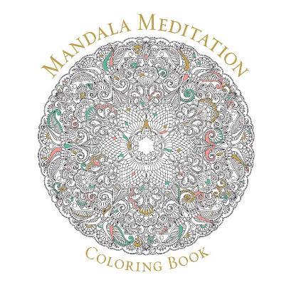 Mandala Meditation Coloring Book - cover
