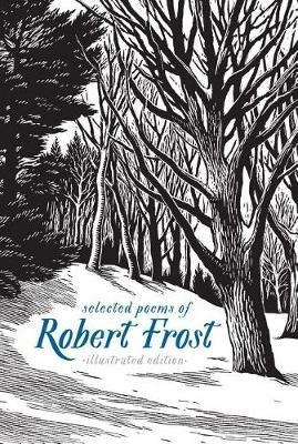Selected Poems of Robert Frost: The Illustrated Edition - Robert Frost - cover