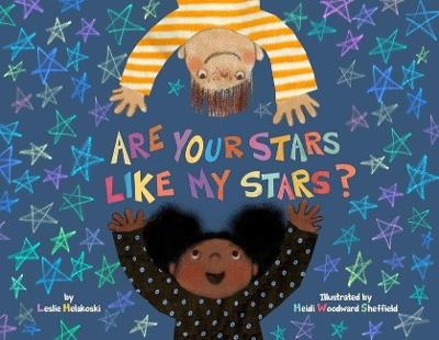 Are Your Stars Like My Stars? - Leslie Helakoski - cover