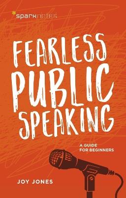 Fearless Public Speaking: A Guide for Beginners - Joy Jones - cover
