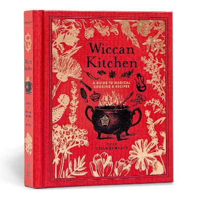 Wiccan Kitchen: A Guide to Magickal Cooking & Recipes - Lisa Chamberlain - cover