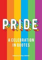 Pride: A Celebration in Quotes