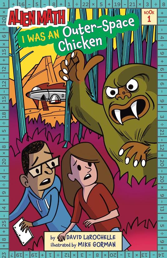 I Was an Outer-Space Chicken (Alien Math Book 1) - David La Rochelle,Mike Gorman - ebook