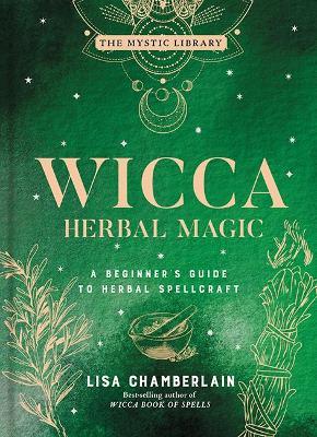 Wicca Herbal Magic, Volume 5: A Beginner's Guide to Herbal Spellcraft - Lisa Chamberlain - cover