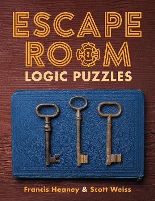 Escape Room Logic Puzzles - Francis Heaney,Scott Weiss - cover
