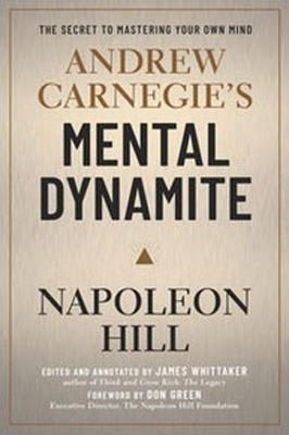 Andrew Carnegie's Mental Dynamite - Napoleon Hill - cover