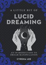 A Little Bit of Lucid Dreaming: An Introduction to Dream Manipulation